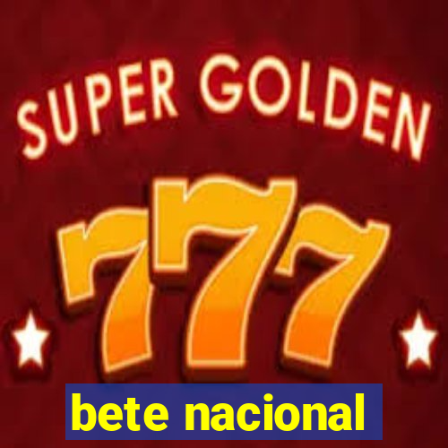 bete nacional